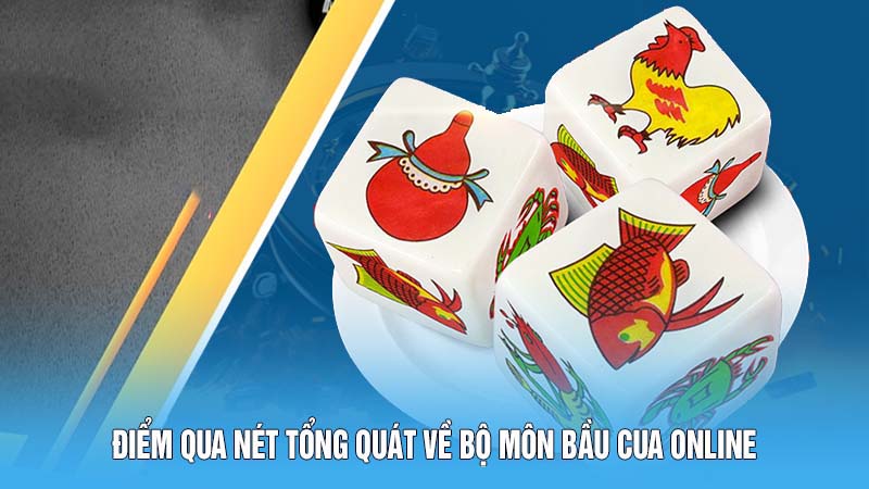 Điểm qua nét tổng quát về bộ môn bầu cua online