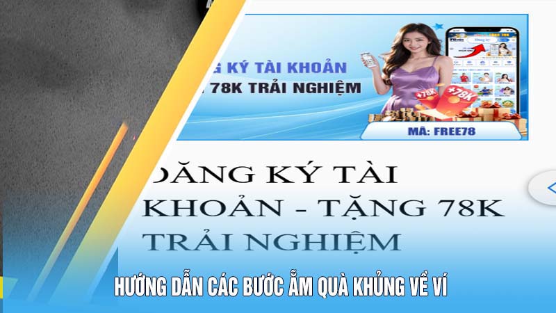 Hướng dẫn các bước Đăng ký tặng 78k trải nghiệm
